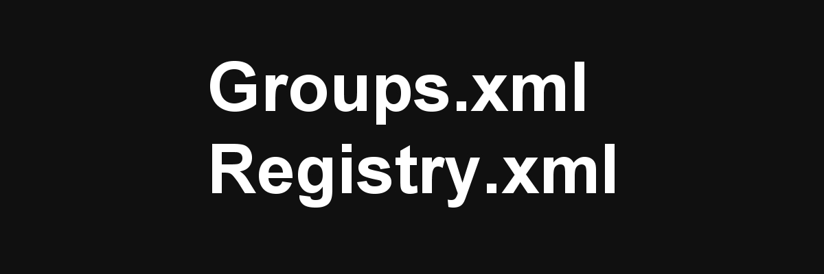 White text on black ground: Groups.xml, Registry.xml
